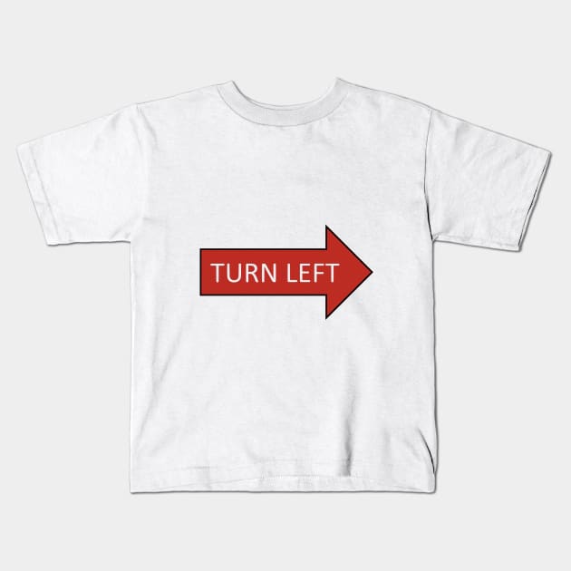 Turn Left Kids T-Shirt by AhMath